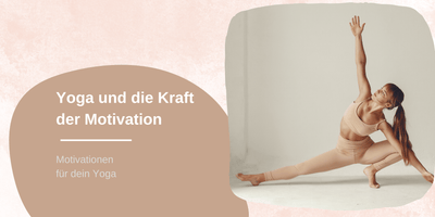 Yoga und die Kraft der Motivation